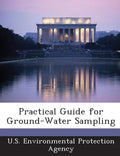 Practical Guide for Ground-Water Sampling - Paperback