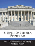 S. Hrg. 109-341: USA Patriot ACT - Paperback