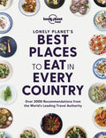 Lonely Planet's Best Places to Eat in Every Country - Hardcover