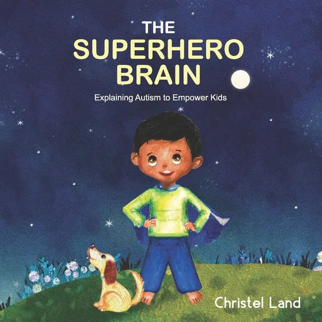 The Superhero Brain: Explaining autism to empower kids (boy) - Paperback
