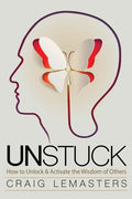 Unstuck: How to Unlock and Activate the Wisdom of Others - Paperback