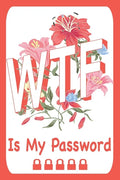 WTF Is My Password. - Paperback