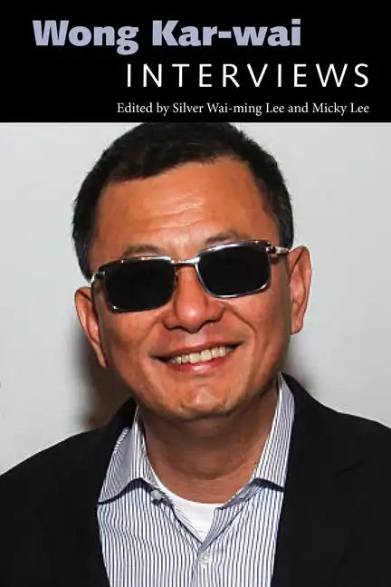 Wong Kar-Wai: Interviews - Paperback