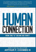 Human Connection: How the "L" Do We Do That? - Hardcover
