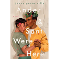 Ander & Santi Were Here - Hardcover