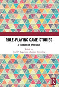Role-Playing Game Studies: Transmedia Foundations - Paperback