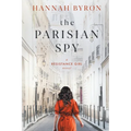 The Parisian Spy: Absolutely Heartbreaking and Gripping WW2 Love Story - Paperback