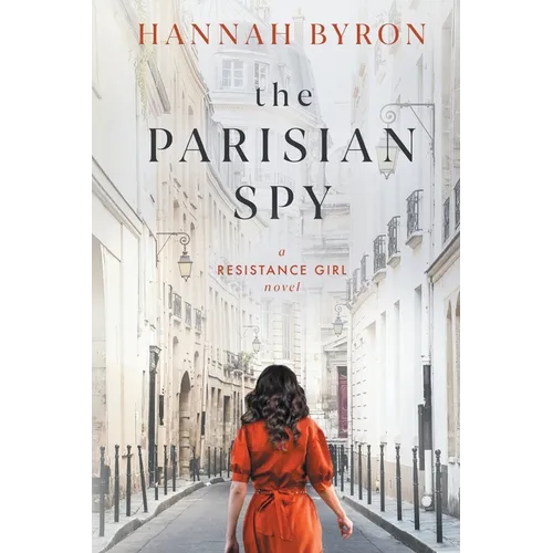 The Parisian Spy: Absolutely Heartbreaking and Gripping WW2 Love Story - Paperback