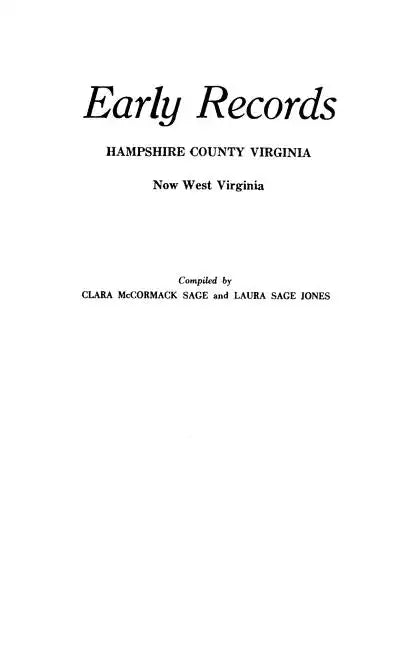 Early Records, Hampshire County, Virginia, Now West Virginia - Paperback