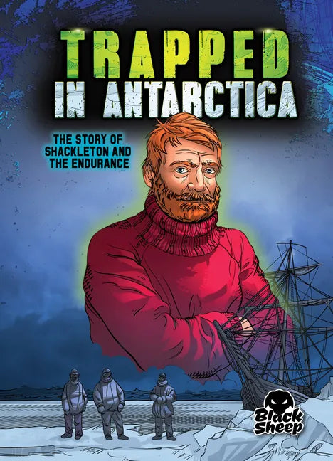 Trapped in Antarctica: The Story of Shackleton and the Endurance - Paperback