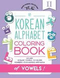 My Korean Alphabet Coloring Book of Vowels: Includes 10 Basic Vowels, 13 Colors and Numbers 1-10 in Hangul and Hanja - Paperback