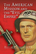 The American Mission and the 'Evil Empire' - Paperback