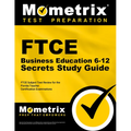 FTCE Business Education 6-12 Secrets Study Guide: FTCE Test Review for the Florida Teacher Certification Examinations - Paperback