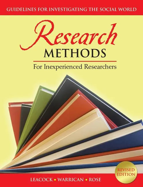 Research Methods for Inexperienced Researchers: Guidelines for Investigating the Social World - Paperback