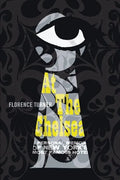 At the Chelsea: A Personal Memoir of New York's Most Famous Hotel - Paperback