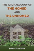The Archaeology of the Homed and the Unhomed - Hardcover
