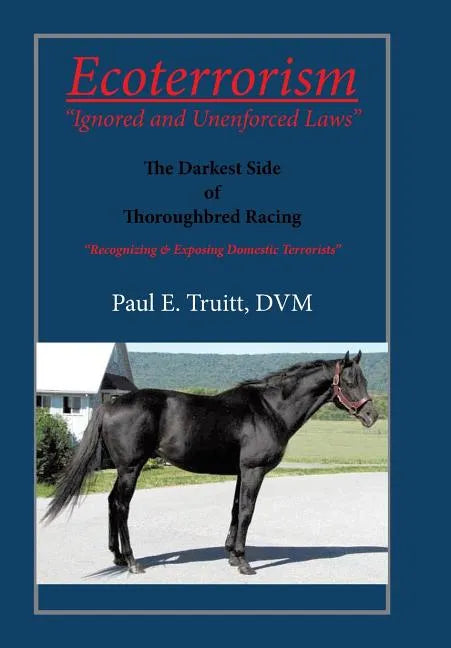 Ecoterrorism: "Ignored and Unenforced Law" - Hardcover
