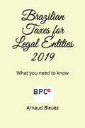 Brazilian Taxes for Legal Entities: What you need to know - Paperback