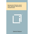 Sigmund Freud And The Jewish Mystical Tradition - Hardcover