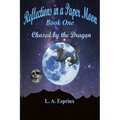 Reflections in a Paper Moon Book One: Chased by the Dragon - Paperback