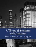A Theory of Socialism and Capitalism (Large Print Edition): Economics, Politics, and Ethics - Paperback