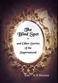 The Blind Spot and Other Stories of the Supernatural - Hardcover