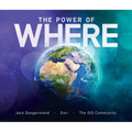 The Power of Where: A Geographic Approach to the World's Greatest Challenges - Paperback