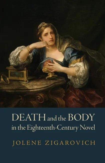Death and the Body in the Eighteenth-Century Novel - Hardcover