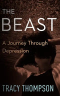 The Beast: A Journey Through Depression - Paperback