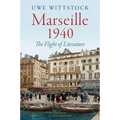 Marseille 1940: The Flight of Literature - Hardcover