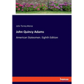 John Quincy Adams: American Statesmen. Eighth Edition - Paperback