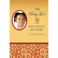 I'm Baby Girl and This Is My Story - Paperback