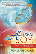 Absolute Joy: A Journey Beyond Time to Nowhere - Paperback