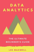 Data analytics: The Ultimate Beginner's Guide - Paperback