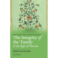 The Integrity of the Family & the Role of Parents - Paperback