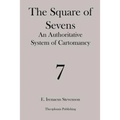 The Square of Sevens: An Authoritative System of Cartomancy - Paperback