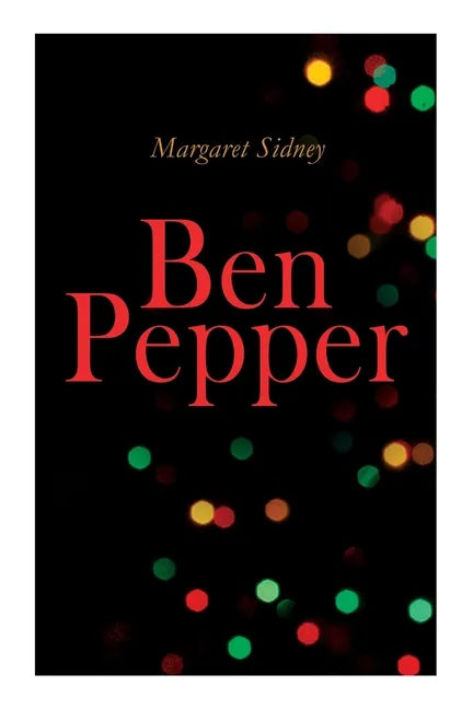 Ben Pepper: Children's Christmas Novel - Paperback