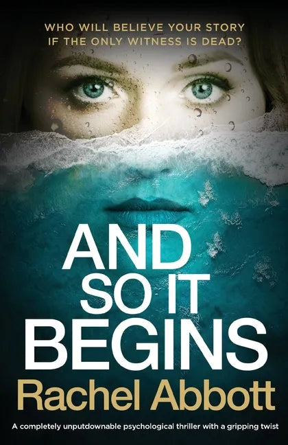 And So It Begins: A completely unputdownable psychological thriller with a gripping twist - Paperback