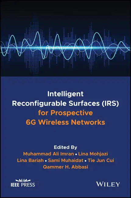 Intelligent Reconfigurable Surfaces (Irs) for Prospective 6g Wireless Networks - Hardcover