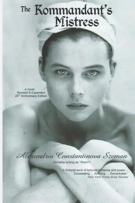 The Kommandant's Mistress, Revised & Expanded, 20th Anniversary Edition - Paperback