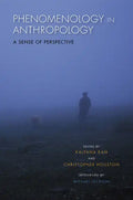 Phenomenology in Anthropology: A Sense of Perspective - Paperback