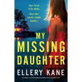My Missing Daughter: An addictive, nail-biting psychological thriller with an unforgettable twist - Paperback