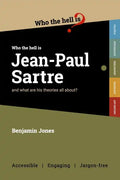 Who the Hell is Jean-Paul Sartre?: and what are his theories all about? - Paperback