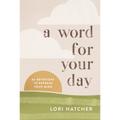 A Word for Your Day: 66 Devotions to Refresh Your Mind - Paperback