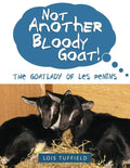 Not Another Bloody Goat!: The Goatlady of Les Penins - Paperback