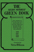 The Negro Motorist Green Book Compendium - Hardcover