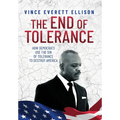 The End of Tolerance: How Democrats Use the Sin of Tolerance to Destroy America - Hardcover