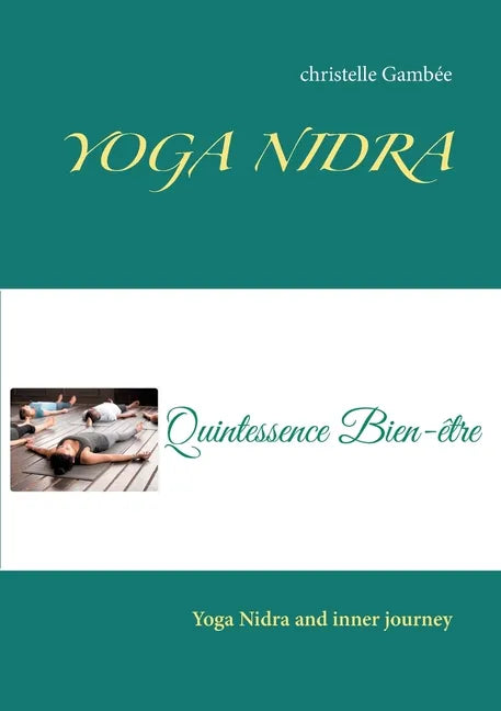 Yoga Nidra: Yoga Nidra and inner journey - Paperback