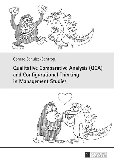 Qualitative Comparative Analysis (QCA) and Configurational Thinking in Management Studies - Hardcover