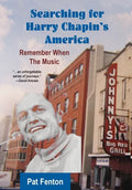 Searching for Harry Chapin's America: Remember When the Music - Hardcover